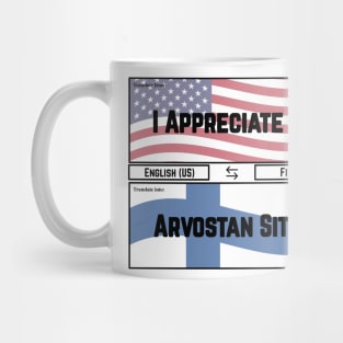 I Appreciate It! Mug